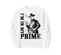 Citation Wild West Gunslinger - I'm in My Prime Sweatshirt