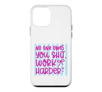 Citation Work Harder No One Owes You Self Reliance Coque pour iPhone 12 Mini