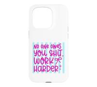 Citation Work Harder No One Owes You Self Reliance Coque pour iPhone 15 Pro