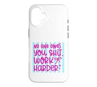 Citation Work Harder No One Owes You Self Reliance Coque pour iPhone 16