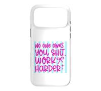 Citation Work Harder No One Owes You Self Reliance Coque pour iPhone 17 Pro Max