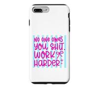 Citation Work Harder No One Owes You Self Reliance Coque pour iPhone 7 Plus/8 Plus