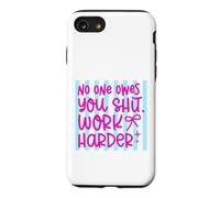 Citation Work Harder No One Owes You Self Reliance Coque pour iPhone SE (2020) / 7/8