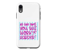 Citation Work Harder No One Owes You Self Reliance Coque pour iPhone XR
