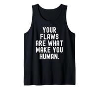 Citation Your Flaws are What Make You Human Mindful Débardeur