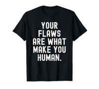 Citation Your Flaws are What Make You Human Mindful T-Shirt