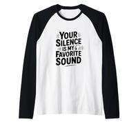 Citation Your Silence is My Favorite Sound Manche Raglan