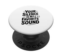 Citation Your Silence is My Favorite Sound PopSockets PopGrip Adhésif