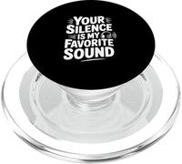 Citation Your Silence is My Favorite Sound PopSockets PopGrip pour MagSafe