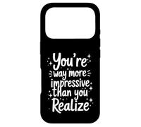 Citation « You're More Impressive Than You Realize Positive » Coque pour iPhone 17 Pro