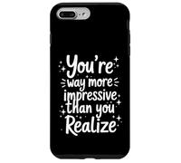 Citation « You're More Impressive Than You Realize Positive » Coque pour iPhone 7 Plus/8 Plus