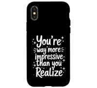 Citation « You're More Impressive Than You Realize Positive » Coque pour iPhone X/XS