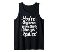 Citation « You're More Impressive Than You Realize Positive » Débardeur
