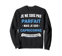 Citation Zodiaque Humour Signe Astrologique Capricorne Sweatshirt