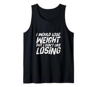 Citations Amusantes de Gym I Would Lose Weight But I Don't Like Losing Débardeur