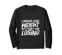 Citations Amusantes de Gym I Would Lose Weight But I Don't Like Losing Manche Longue