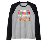 Citations amusantes de l'école « This Princess Is Going To Kindergarten » Manche Raglan