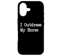 Citations Amusantes d'équitation I Outdress My Horse Coque pour iPhone 17
