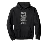 Citations Amusantes et Riches « Love to Make Money This is My Getting Rich » Sweat à Capuche