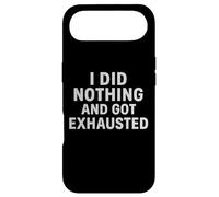 Citations Amusantes « I Did Nothing and Got Exhausted » Coque pour iPhone Air