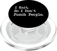 Citations amusantes I Knit So I Don't Punch People PopSockets PopGrip pour MagSafe