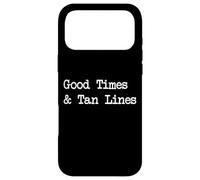 Citations Amusantes sur la Plage Good Times and Tan Lines Coque pour iPhone 17 Pro Max