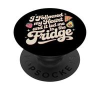 Citations culinaires J'Ai Suivi Mon cœur et Cela m'a mené au réfrigérateur PopSockets PopGrip Adhésif