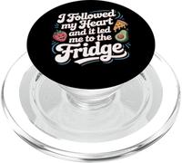 Citations culinaires J'Ai Suivi Mon cœur et Cela m'a mené au réfrigérateur PopSockets PopGrip pour MagSafe
