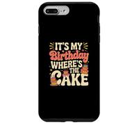 Citations d'anniversaire Amusantes « It's My Birthday Where's The Cake » Coque pour iPhone 7 Plus/8 Plus