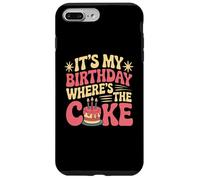 Citations d'anniversaire Amusantes « It's My Birthday Where's The Cake » Coque pour iPhone 7 Plus/8 Plus