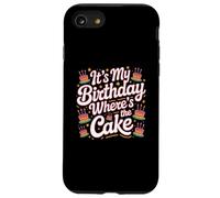 Citations d'anniversaire Amusantes « It's My Birthday Where's The Cake » Coque pour iPhone SE (2020) / 7/8