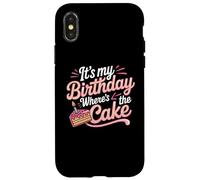 Citations d'anniversaire Amusantes « It's My Birthday Where's The Cake » Coque pour iPhone X/XS