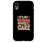 Citations d'anniversaire Amusantes « It's My Birthday Where's The Cake » Coque pour iPhone XR