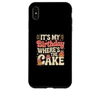 Citations d'anniversaire Amusantes « It's My Birthday Where's The Cake » Coque pour iPhone XS Max