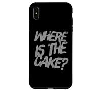 Citations d'anniversaire Amusantes « It's My Birthday Where's The Cake » Coque pour iPhone XS Max