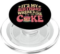 Citations d'anniversaire Amusantes « It's My Birthday Where's The Cake » PopSockets PopGrip pour MagSafe