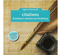 Citations d'auteurs connus ou inconnus : Sagesse universelle