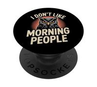 Citations de Chouettes Amusantes avec Inscription « I Don't Like Morning People » PopSockets PopGrip Adhésif