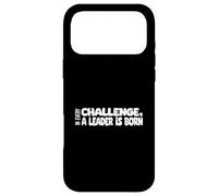Citations de Leadership dans Chaque défi où Un Leader est né Coque pour iPhone 17 Pro Max
