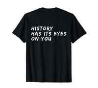 Citations de l'histoire humoristiques rétroimprimées L'histoire a ses yeux sur vous T-Shirt
