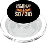 Citations de Motivation Amusantes « They Told Me I Couldn't So I Did » PopSockets PopGrip pour MagSafe