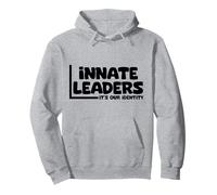 Citations de Motivation Leaders innés C'est Notre identité Sweat à Capuche