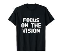 Citations de Motivation pour motiver Les Gens à se concentrer sur la Vision T-Shirt