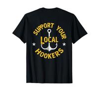Citations de pêcheur rétroimprimées pour Soutenir Vos prostituées locales T-Shirt