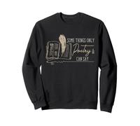 Citations de poésie Poète Writer Some Things Only Poetry Can Say Sweatshirt