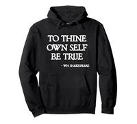 Citations de Shakespeare - to Thine Own Self Be True Hamlet Sweat à Capuche