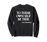 Citations de Shakespeare - to Thine Own Self Be True Hamlet Sweatshirt
