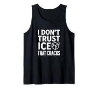 Citations drôles absurdes de boissons I Don't Trust Ice That Cracks Débardeur