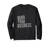 Citations drôles d'affaires drôles Mind Your Business Sarcastique Manche Longue