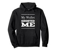 Citations drôles d'argent Mon Portefeuille Ghosted Me Have No Money Broke Sweat à Capuche